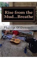 Rise from the Mud...Breathe