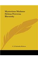Mysterious Madame Helena Petrovna Blavatsky