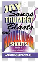 Joy Songs Trumpet Blasts & Hallelujah Shouts