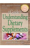 A Guide to Understanding Dietary Supplements: Magic Bullets or Modern Snake Oil