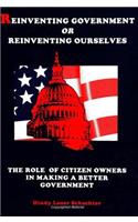 Reinventing Government or Reinventing Ourselves