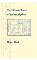 The Chinese Roots of Linear Algebra