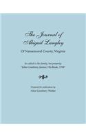 Journal of Abigail Langley of Nansemond County, Virginia. So-Called in the Family, But Properly