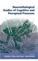 Neuroethological Studies Of Cognitive And Perceptual Processes