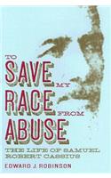 To Save My Race from Abuse