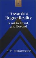 Towards a Rogue Reality