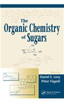 The Organic Chemistry of Sugars