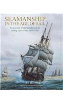 Seamanship in the Age of Sail: An Account of the Shiphandling of the Sailing Man-Of-War 1600-1860, Based on Contemporary Sources