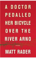 Doctor Pedalled Her Bicycle Over the River Arno