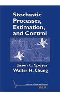 Stochastic Processes, Estimation, and Control