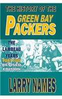 The History of the Green Bay Packers: The Lambeau Years - Part Two - Revised Edition