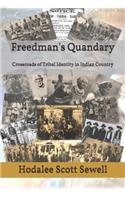 Freedman's Quandary: Crossroads of Tribal Identity in Indian Country