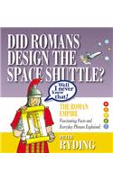 Well I Never Knew That!  Did Romans Design the Space Shuttle