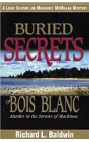 Buried Secrets of Bois Blanc: Murder in the Straits of Mackinac