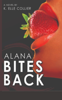 Alana Bites Back