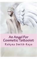 Angel For Cosmetic Tattooist