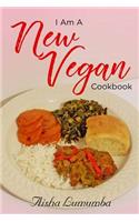 I Am A New Vegan Cookbook