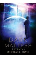 Dark Matters