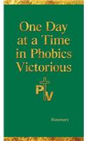 One Day at a Time in Phobics Victorious