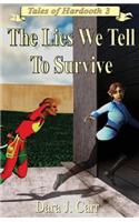 The Lies We Tell to Survive