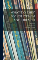 What Do They Do? Policemen and Firemen