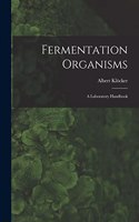 Fermentation Organisms; a Laboratory Handbook