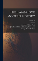 Cambridge Modern History; Volume 10