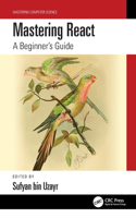 Mastering React: A Beginner's Guide(Mastering Computer Science)