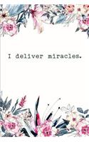 I Deliver Miracles