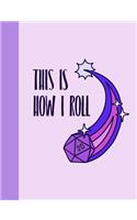This Is How I Roll