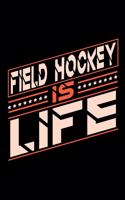 Field Hockey is Life: Blank Dot Grid Notebook for People who love their Sports and Hobbies