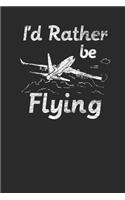 I'd Rather Be Flying