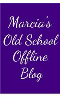 Marcia's Old School Offline Blog