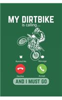 My Dirtbike Is Calling And I Must Go: Lined Notebook