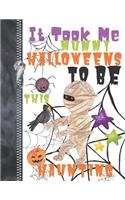 It Took Me Mummy Halloweens To Be This Haunting: Scary Halloween Trick Or Trick Walking Mummy Doodling & Drawing Art Book Sketchbook Journal For Boys And Girls