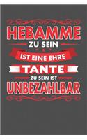 Hebamme Zu Sein Ist Eine Ehre - Tante Zu Sein Ist Unbezahlbar