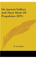 On Ancient Galleys And Their Mode Of Propulsion (1871)