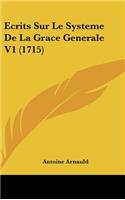 Ecrits Sur Le Systeme de La Grace Generale V1 (1715)