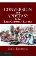 Conversion and Apostasy in the Late Ottoman Empire
