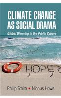 Climate Change as Social Drama