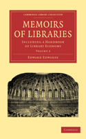 Memoirs of Libraries: Including a Handbook of Library Economy(Volume 2 Memoirs of Libraries 3 Volume Paperback Set)