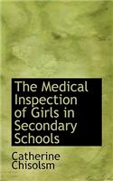 The Medical Inspection of Girls in Secondary Schools