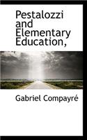 Pestalozzi and Elementary Education,