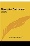 Carpentry And Joinery (1898)