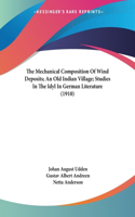 Mechanical Composition Of Wind Deposits; An Old Indian Village; Studies In The Idyl In German Literature (1910)