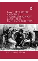 Law, Literature, and the Transmission of Culture in England, 1837–1925