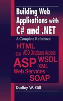 Building Web Applications with C# and .NET: A Complete Reference
