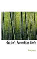 Goethe's Fammtliche Berfe