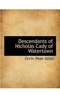 Descendants of Nicholas Cady of Watertown