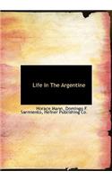 Life in the Argentine